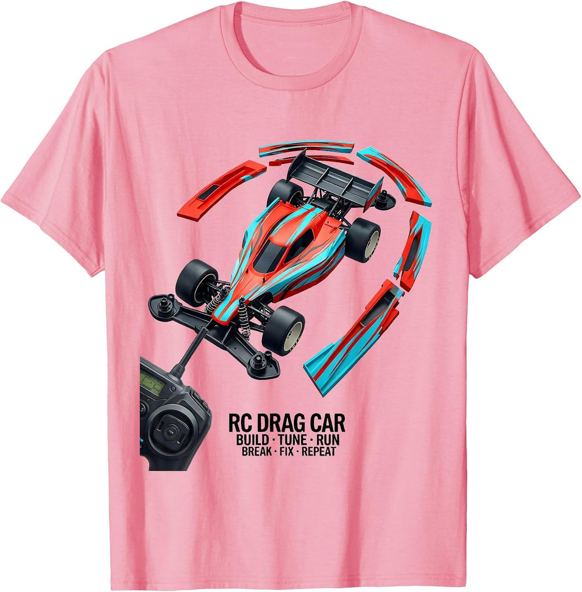 Men's RC Drag Car Build Tune Run Break Fix Repeat Funny T-Shirt - Pink