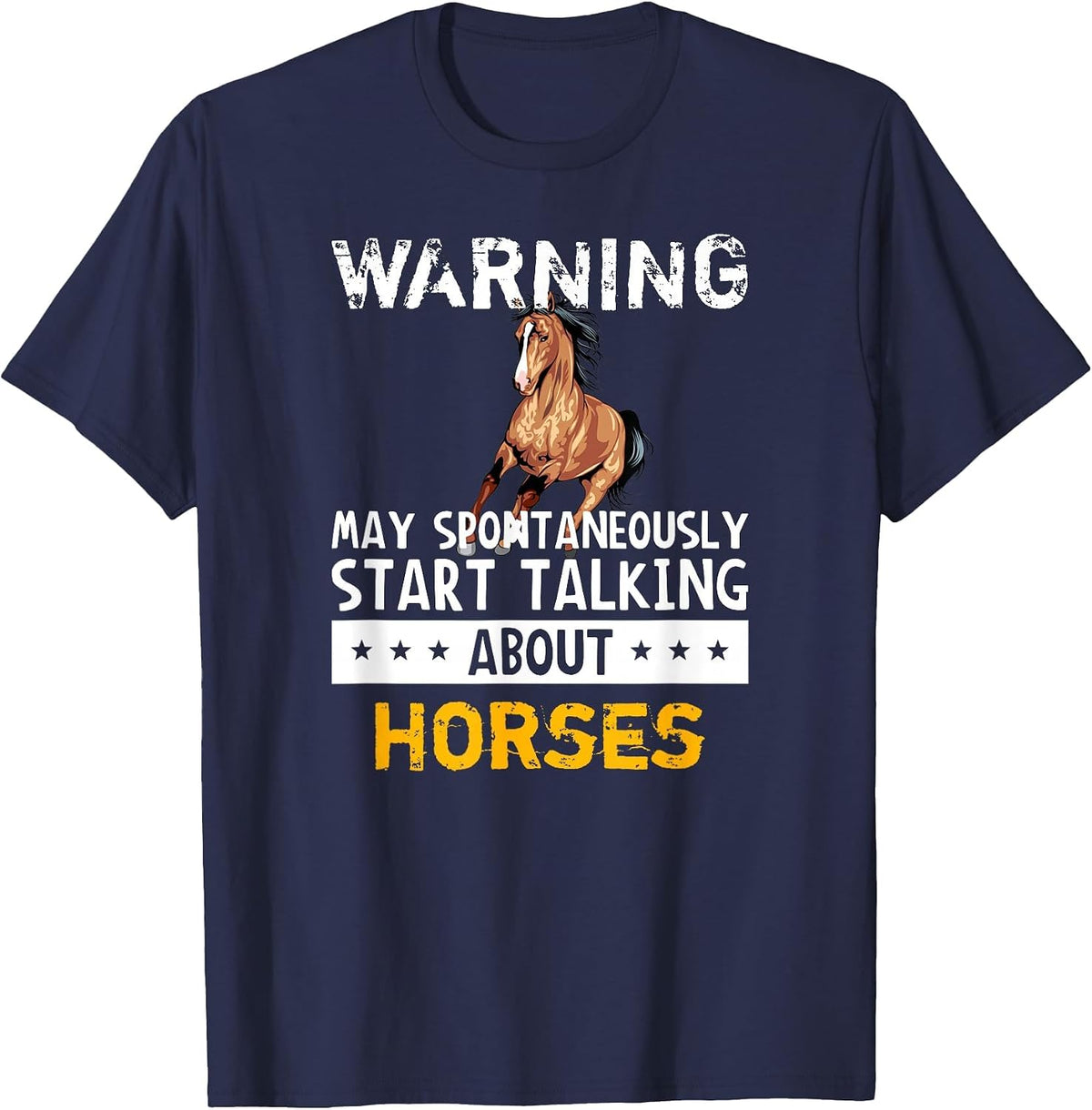 Warning May Spontaneously Start Talking About Horses T-Shirt - Navy Blue