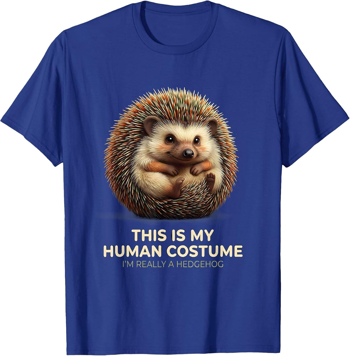 Men's This Is My Human Costume I'm Really A Hedgehog Funny T-Shirt - Royal Blue
