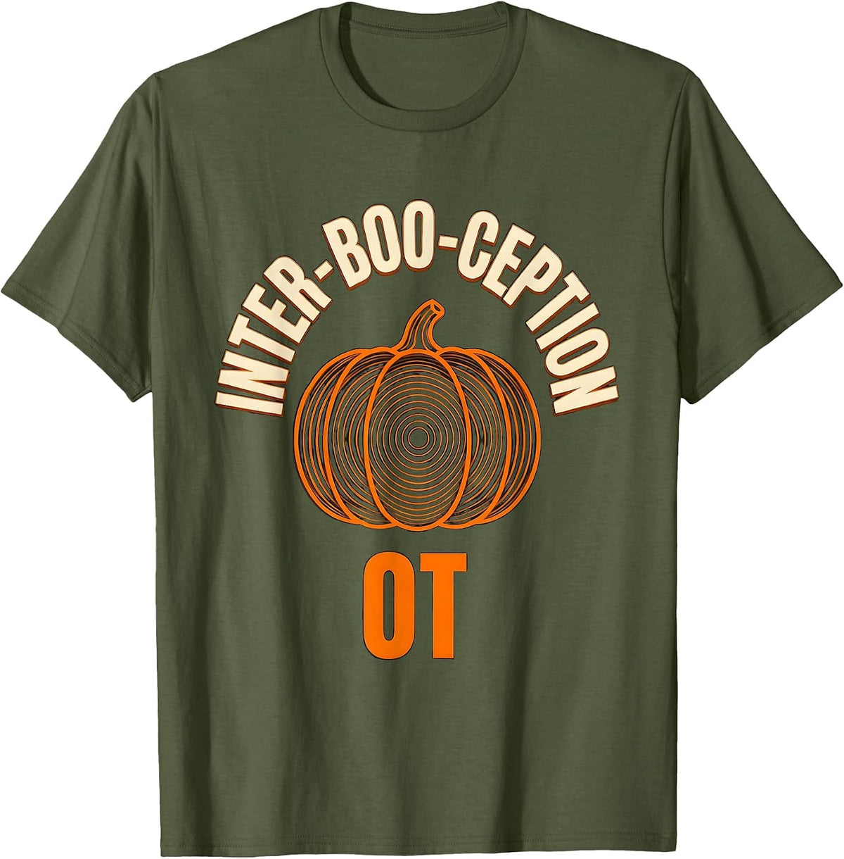 Men's Inter-BOO-ception OT Occupational Therapy Halloween Humor T-Shirt - Olive Green