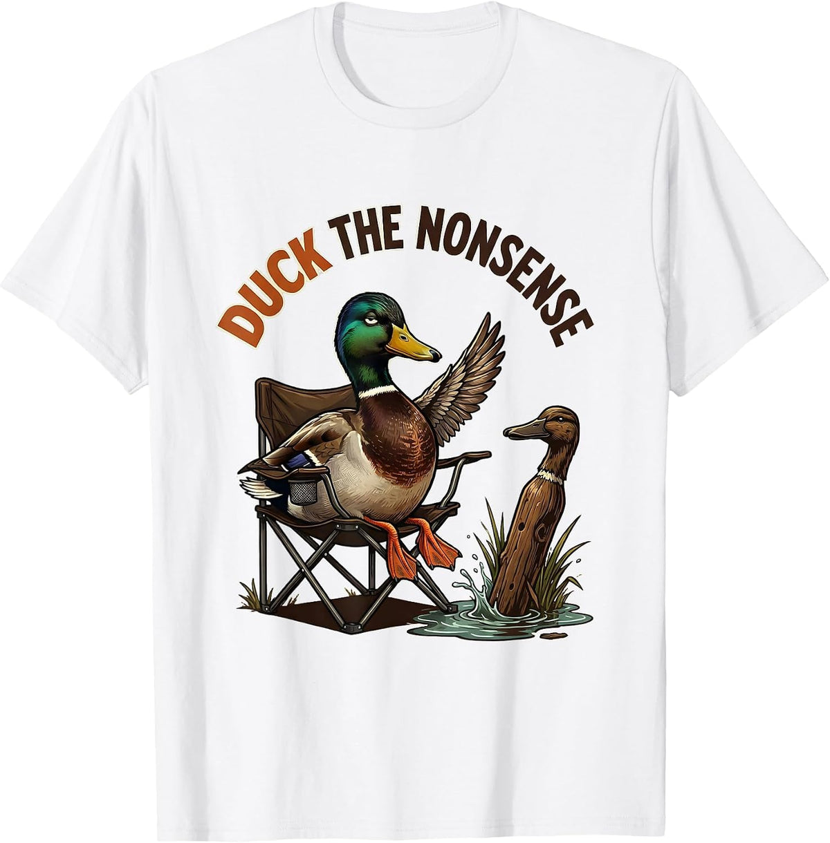 Men's Duck The Nonsense Funny Duck Hunter Hunting Dad Gift T-Shirt - White