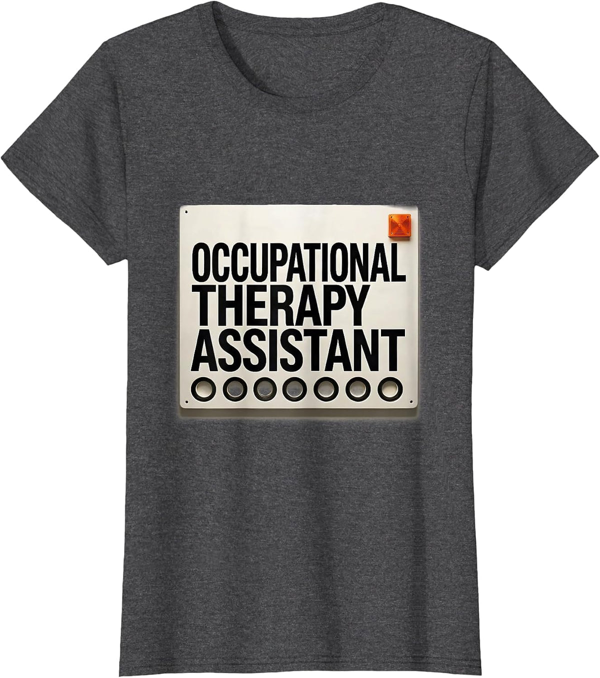 Women's Occupational Therapy Assistant Funny OT Assistant Work Wear T-Shirt - Dark Heather Grey