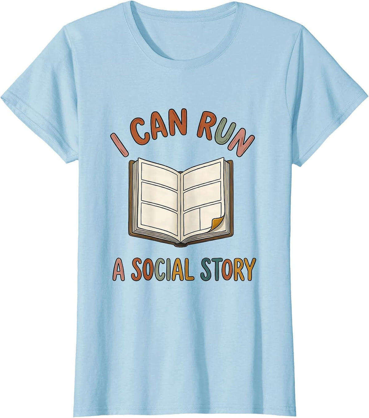 Women's I Can Run A Social Story Special Education Teacher Squad T-Shirt - Baby Blue