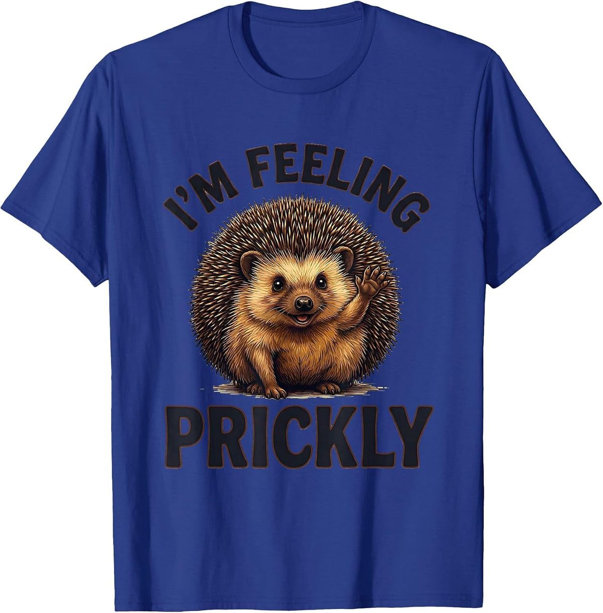 Men's I’m Feeling Prickly Funny Hedgehog Lover Humor Christmas T-Shirt - Royal Blue