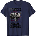 My Smoke Ends As Crowned Funny BBQ Cookout Dad T-Shirt - Navy Blue