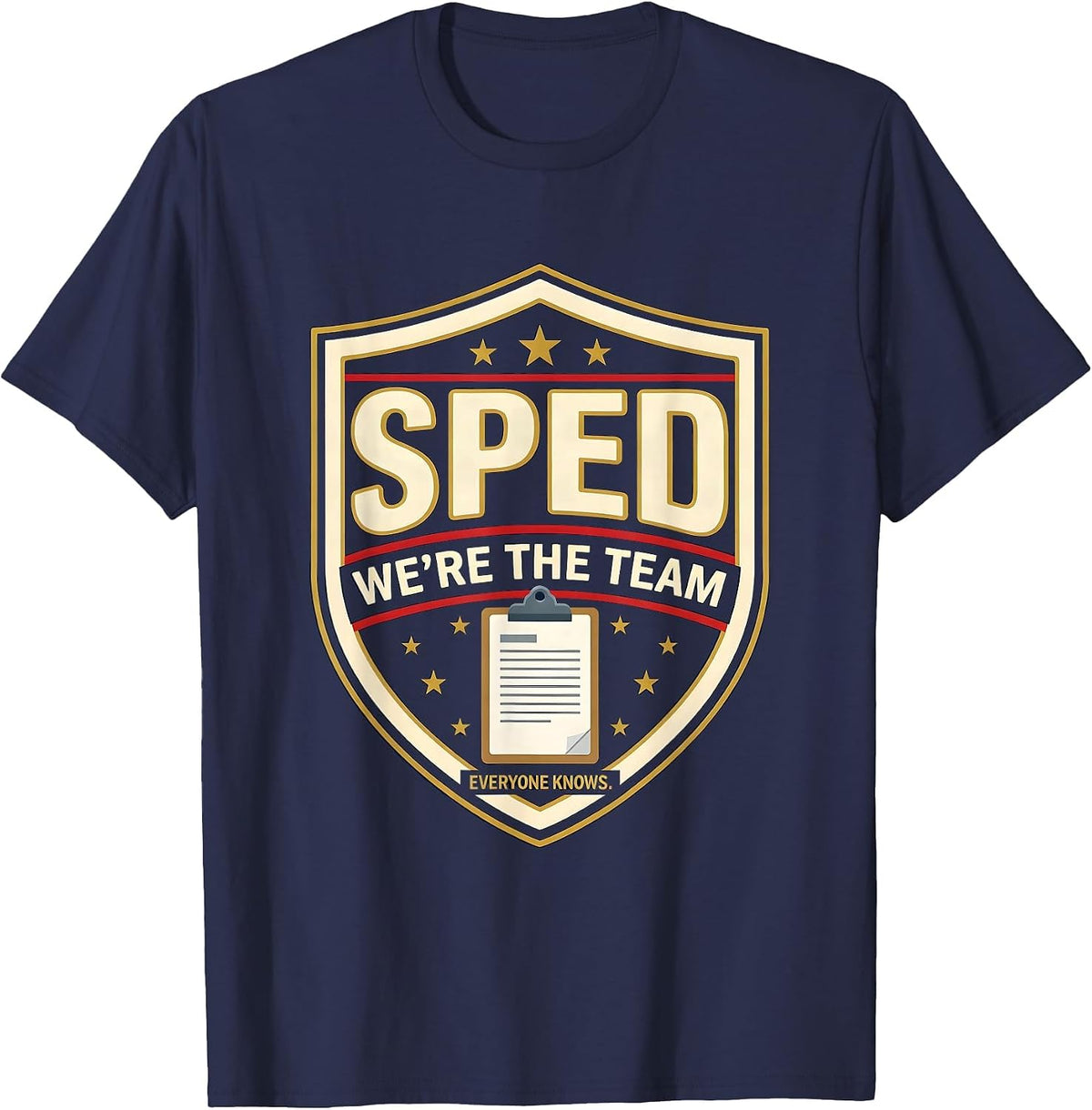 We're The SPED Team Everyone Knows Funny Special Education T-Shirt - Navy Blue