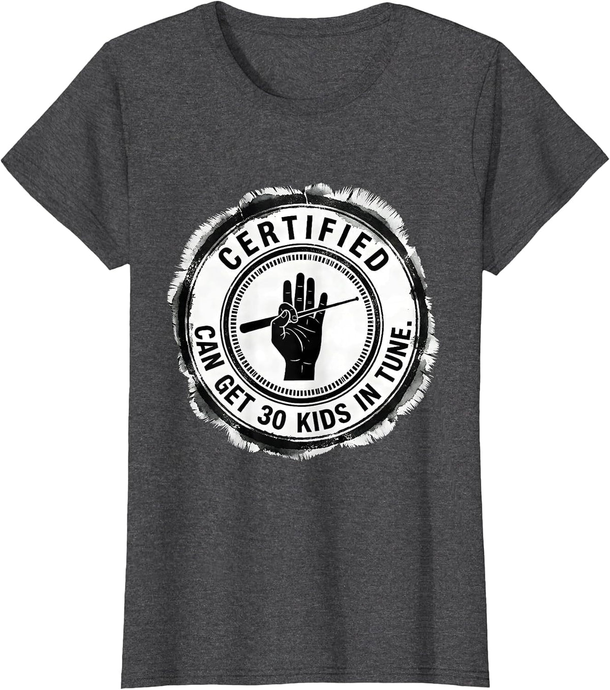 Women's Certified: Can Get 30 Kids In Tune Funny Music Teacher T-Shirt - Dark Heather Grey