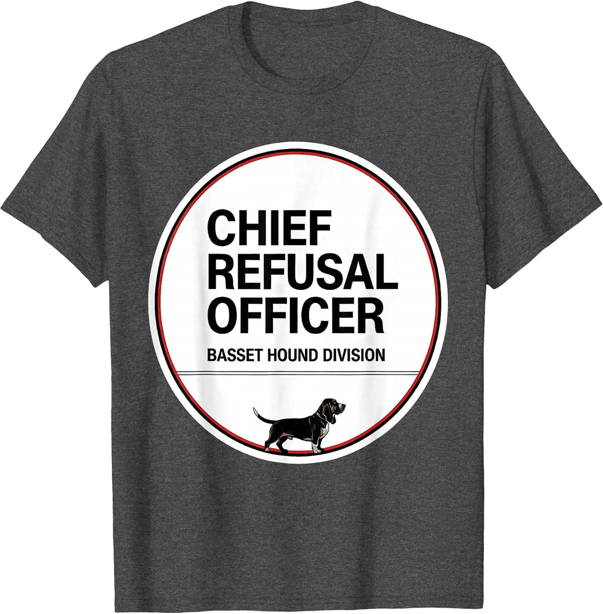 Men's Chief Refusal Officer, Basset Hound Division Funny T-Shirt - Dark Heather Grey