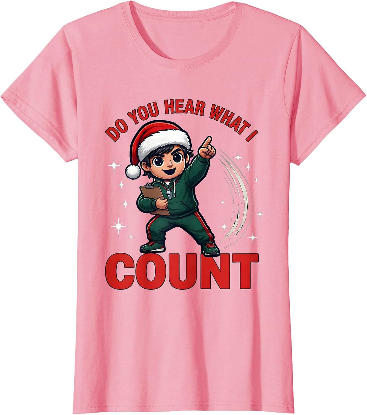 Women's DO YOU HEAR WHAT I COUNT Funny School Staff Christmas T-Shirt - Pink