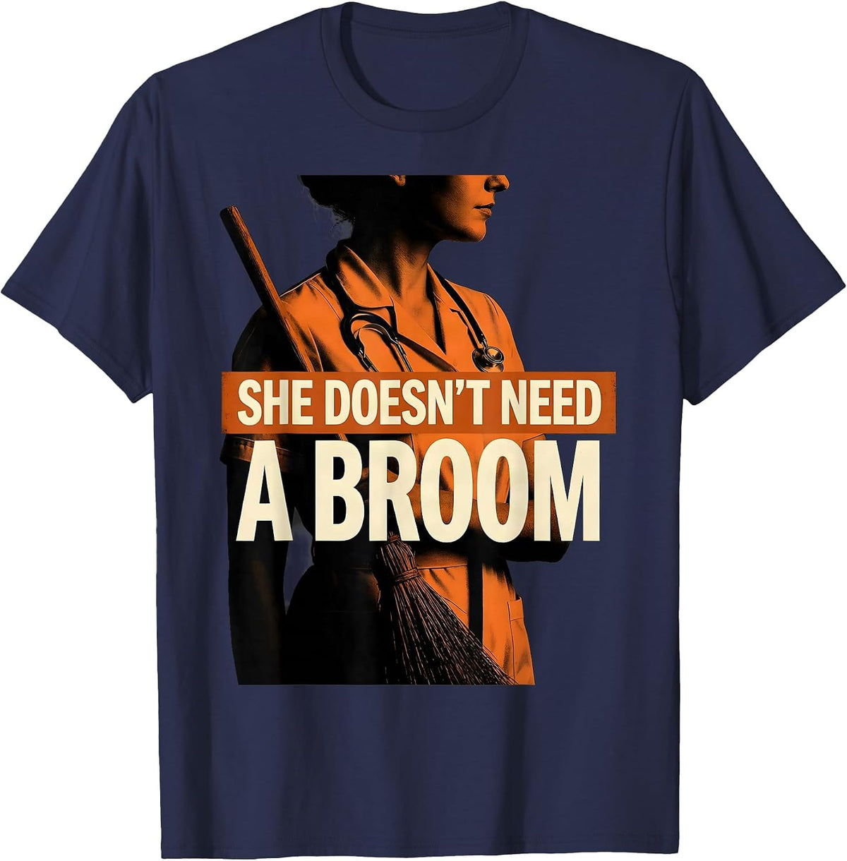 She Doesn't Need A Broom Funny Nurse Halloween Humor T-Shirt - Navy Blue
