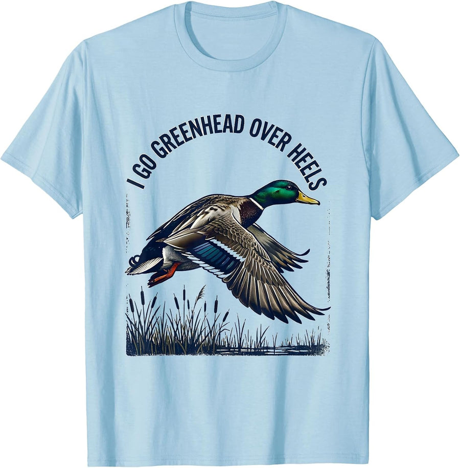 Men's I Go Greenhead Over Heels Funny Duck Hunter Hunting Dad T-Shirt - Baby Blue
