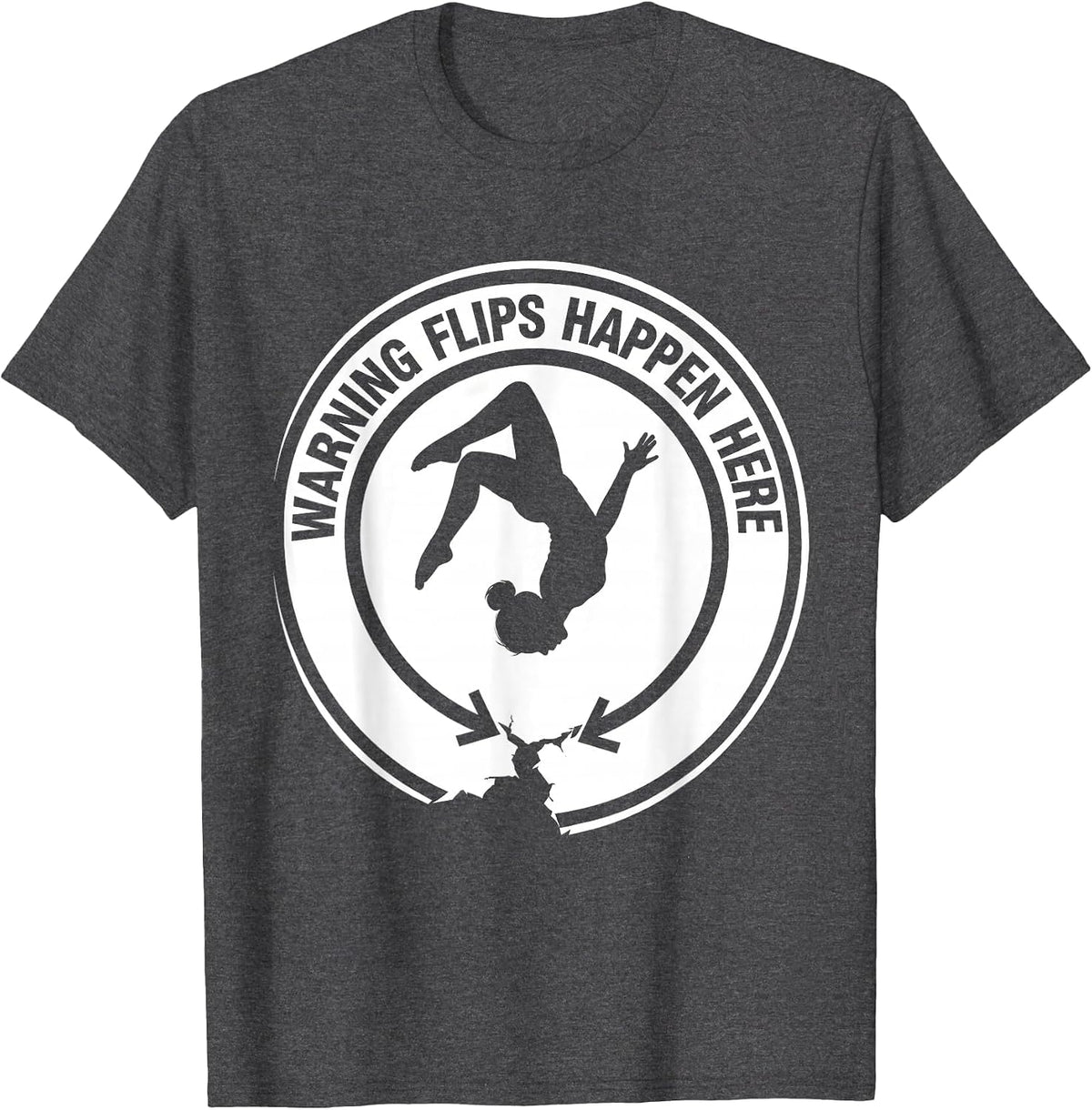 Warning Flips Happen Here Funny Gymnastics Girl Gift T-Shirt - Dark Heather Grey