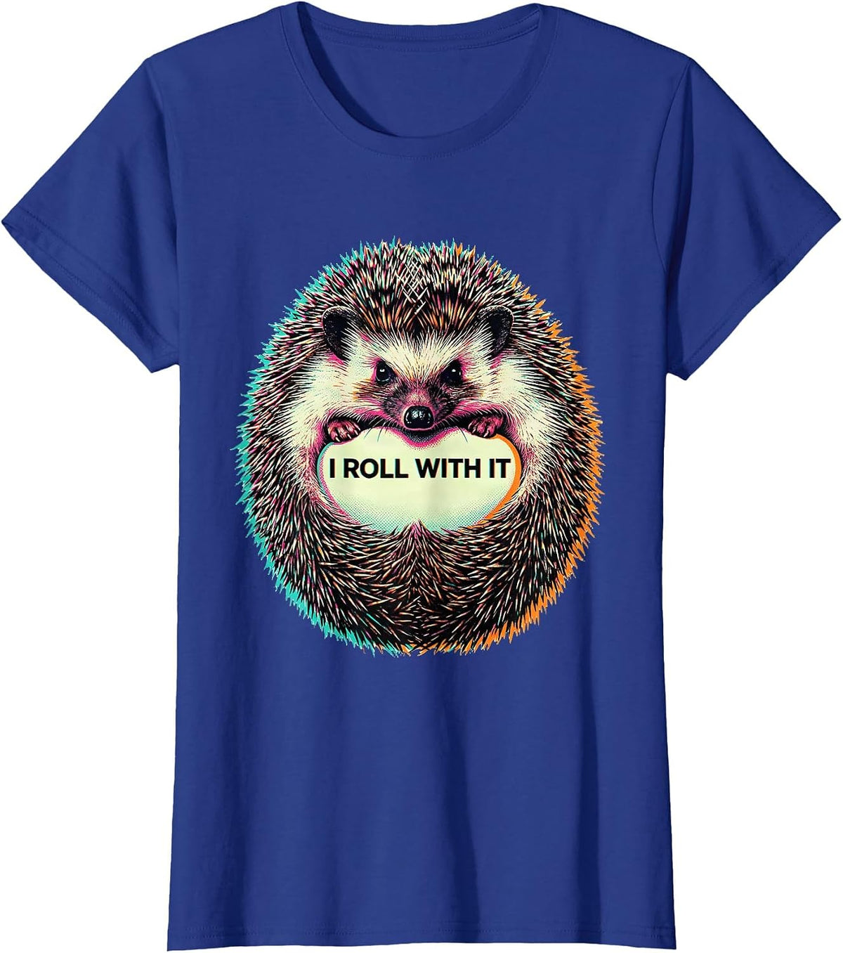 Women's I Roll With It Whimsical Hedgehog Lover Humor Novelty Gift T-Shirt - Royal Blue
