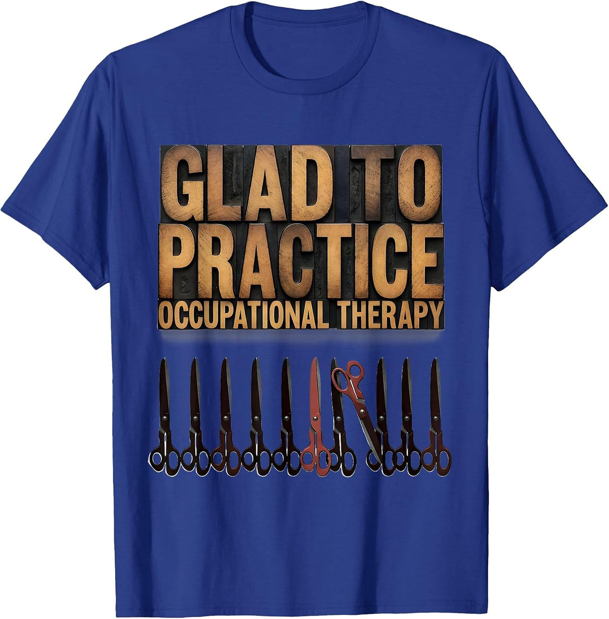 Glad To Practice Occupational Therapy Funny OT Month Pride T-Shirt - Royal Blue