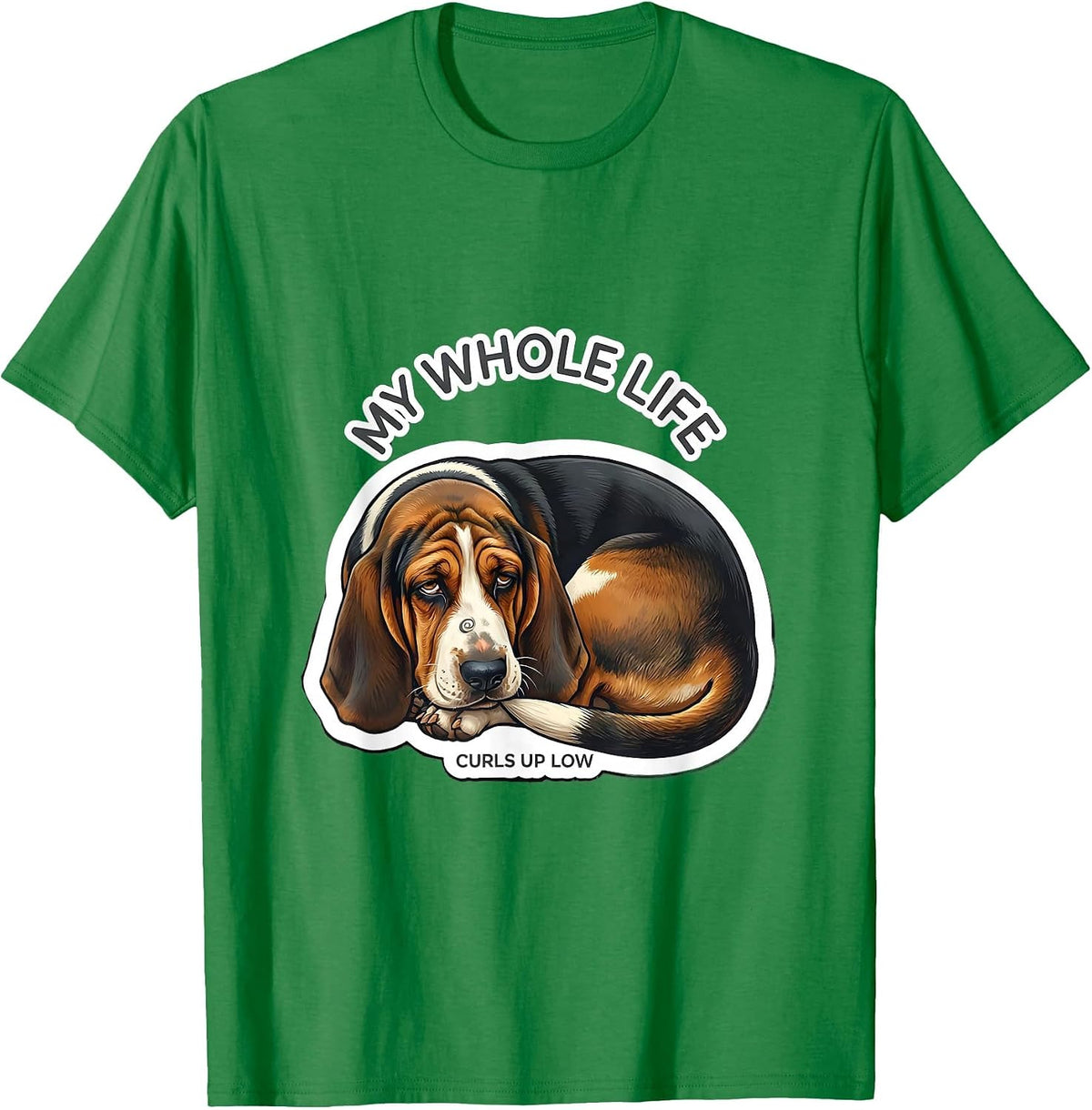 Men's My Whole Life Curls Up Low Funny Basset Hound Dog Lover Gift T-Shirt - Kelly Green