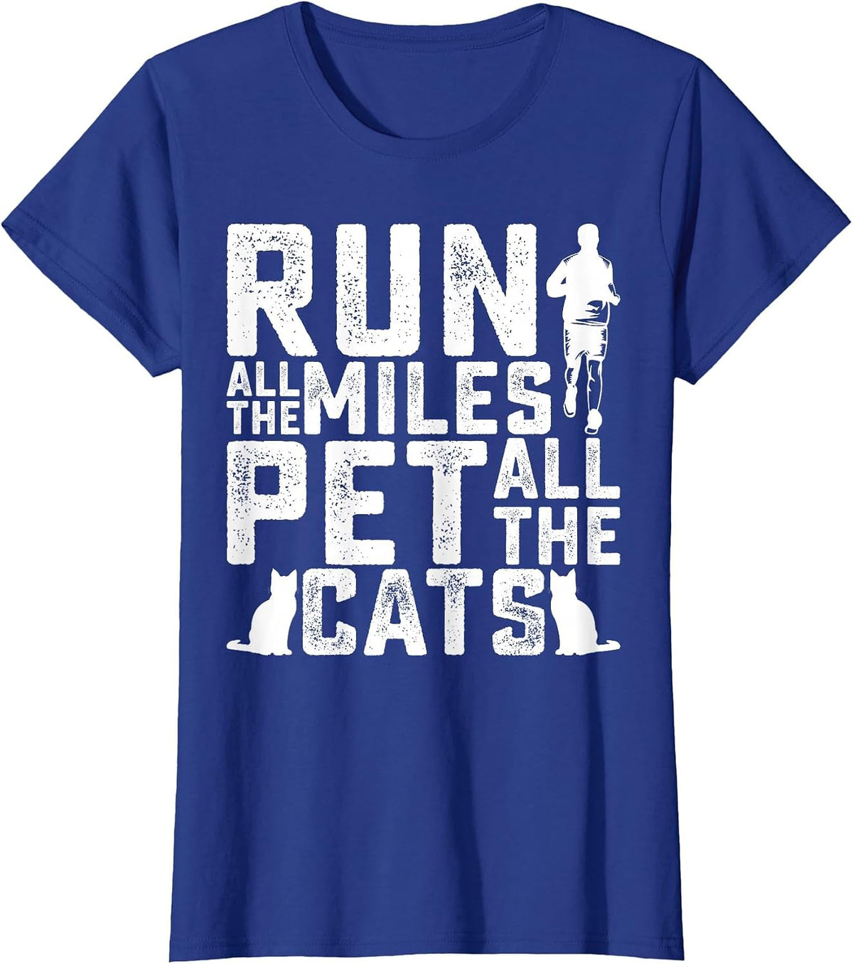 Run All The Miles Pet All The Cats Marathon Runner Pet Lover T-Shirt - Royal Blue
