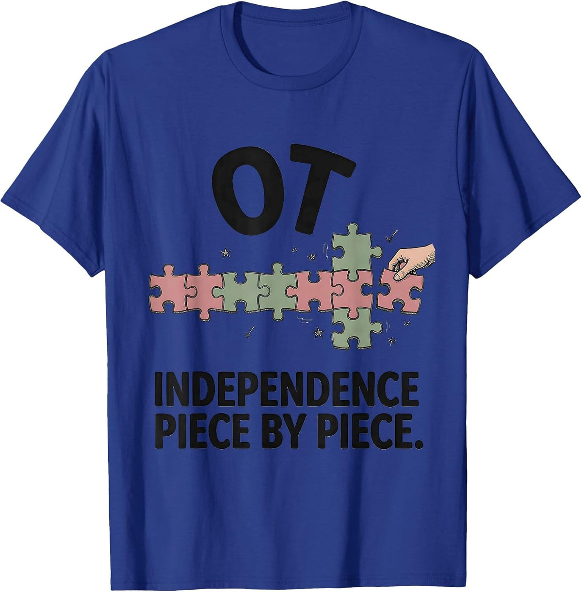 OT Independence Piece by Piece Occupational Therapy Month T-Shirt - Royal Blue