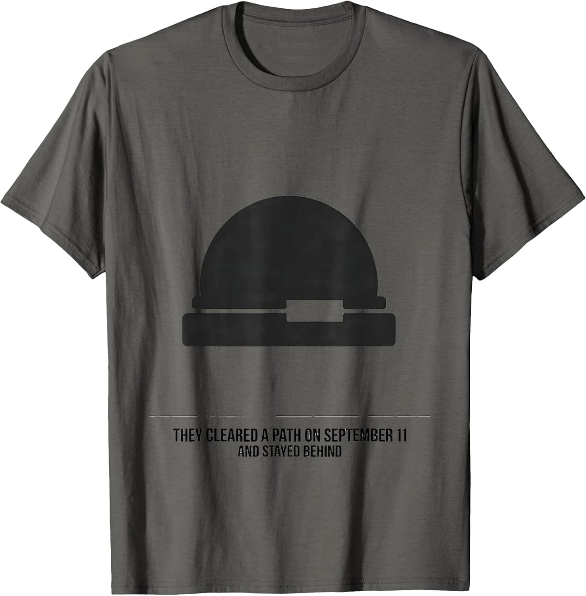 Men's They Cleared A Path On September 11 And Stayed Behind T-Shirt - Asphalt Grey