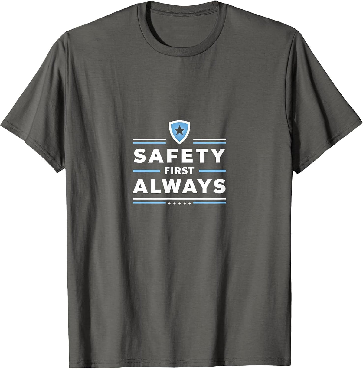 Safety First Always Police Support Design T-Shirt - Asphalt Grey