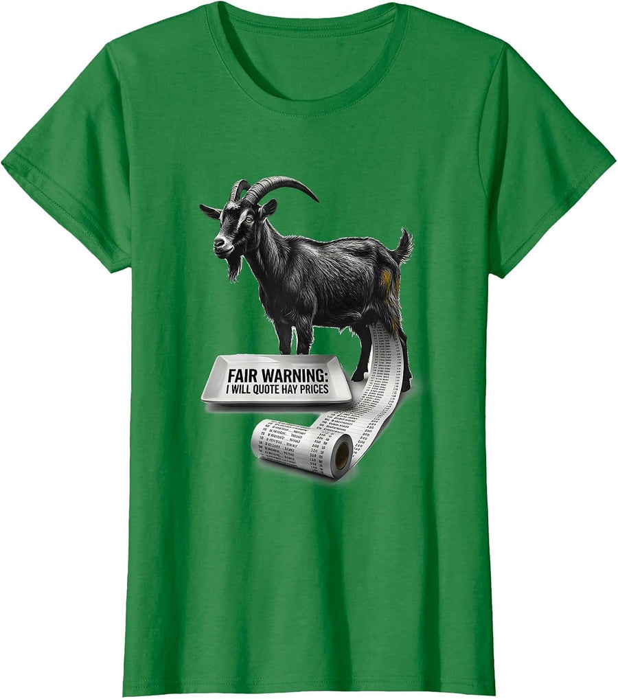 Women's Fair Warning: I Will Quote Hay Prices Funny Goat Farmer T-Shirt - Kelly Green