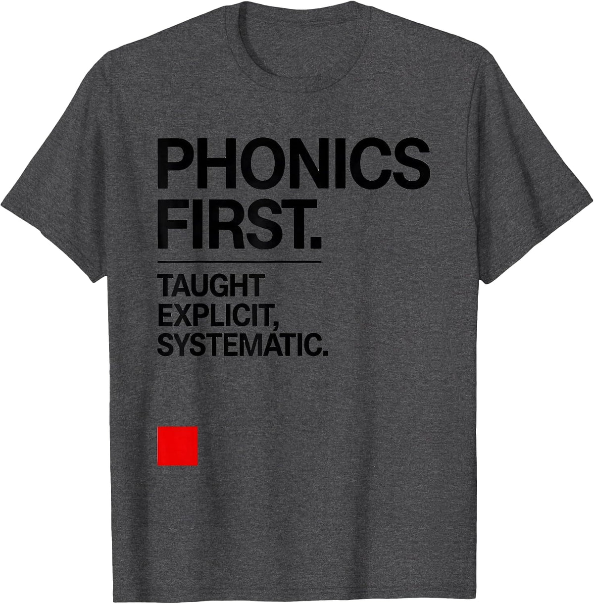 Men's Phonics First Taught Explicit Systematic Special Education T-Shirt - Dark Heather Grey