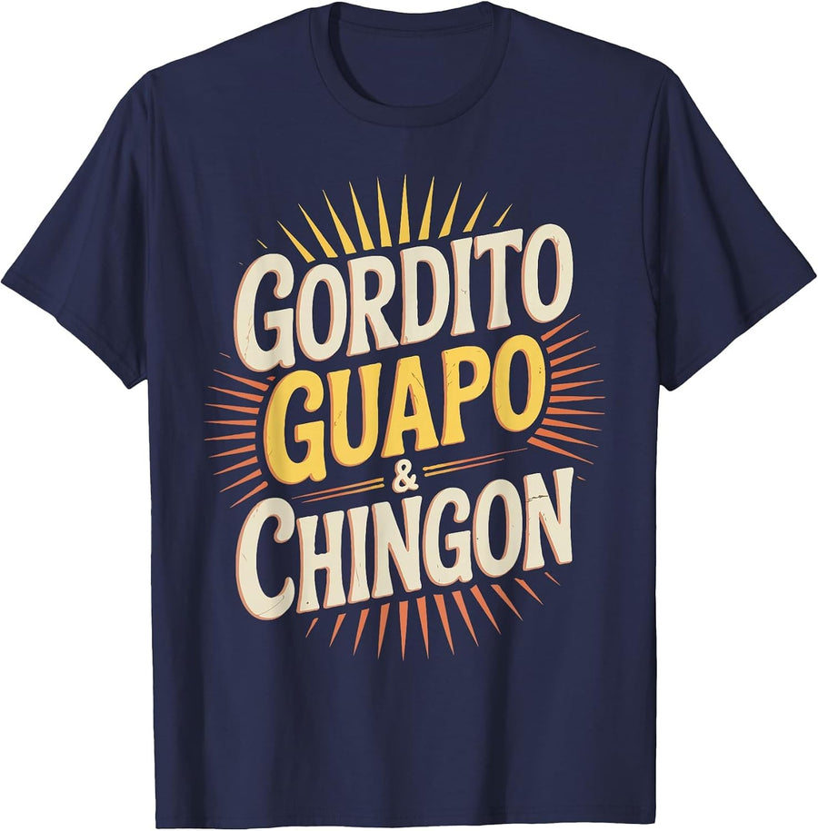 Funny Gordito Guapo Chingon Mexican Spanish Style Humor T-Shirt - Navy Blue