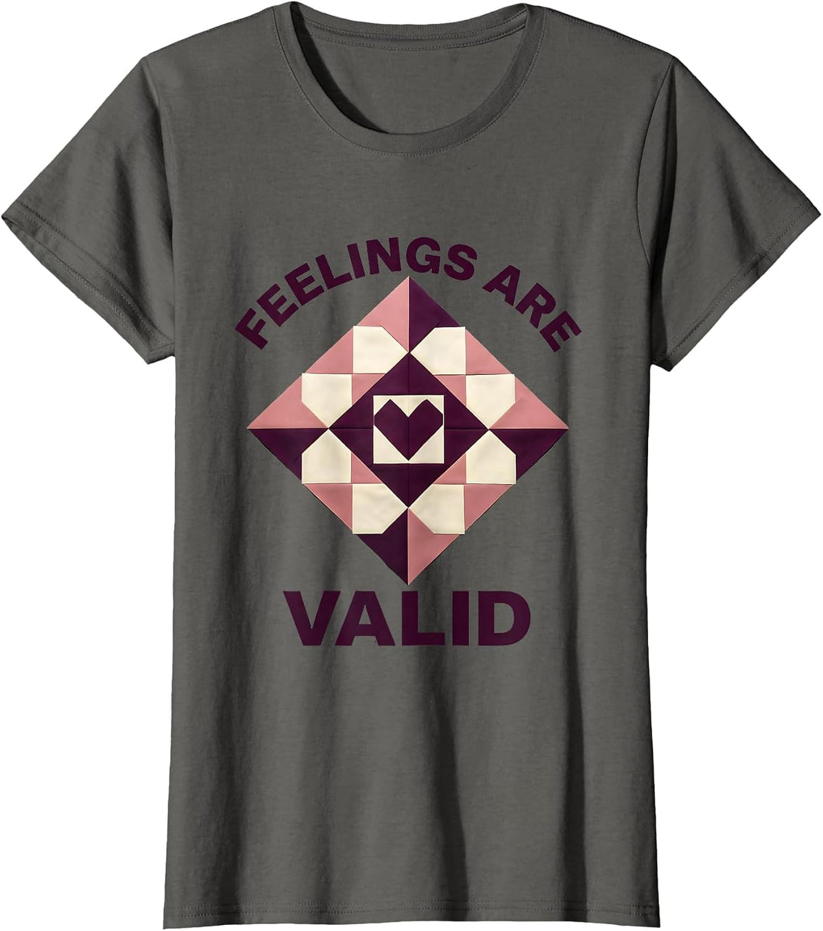 Women's Feelings Are Valid Mental Health Matters Design T-Shirt - Asphalt Grey