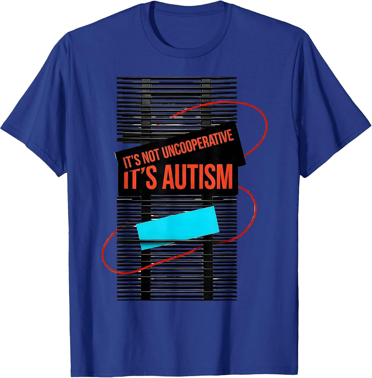 Men's It's Not Uncooperative It's Autism Neurodiversity Awareness T-Shirt - Royal Blue