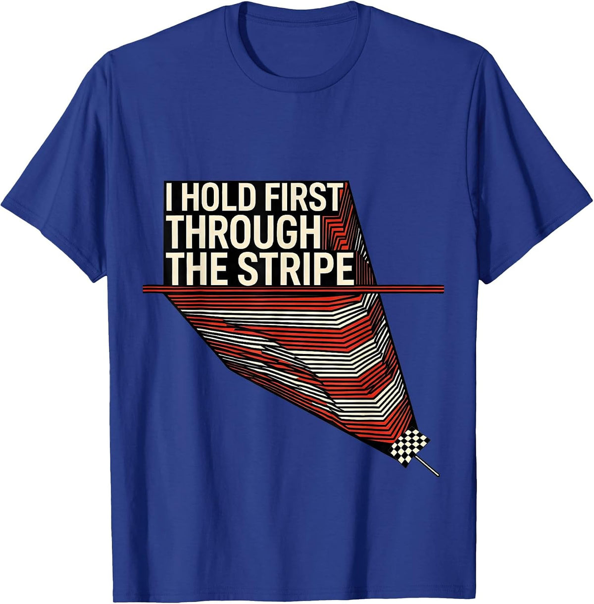 Men's I Hold First Through The Stripe Geometric Drag Racing T-Shirt - Royal Blue
