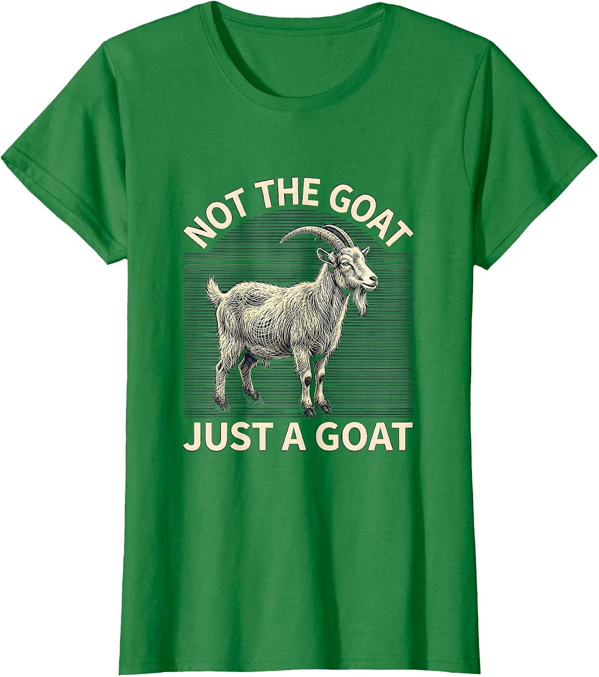Not The Goat Just A Goat Funny Goat Pun Meme Dad Joke Humor T-Shirt - Kelly Green