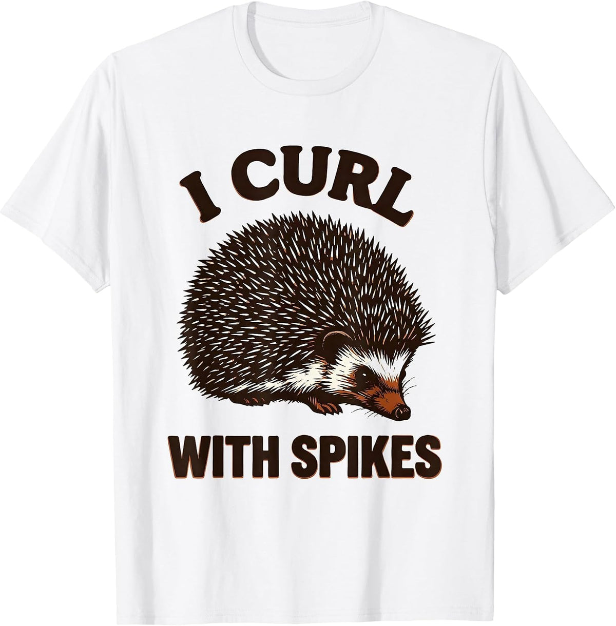 Men's I Curl With Spikes Cute Hedgehog Lover Funny Hedgehog T-Shirt - White