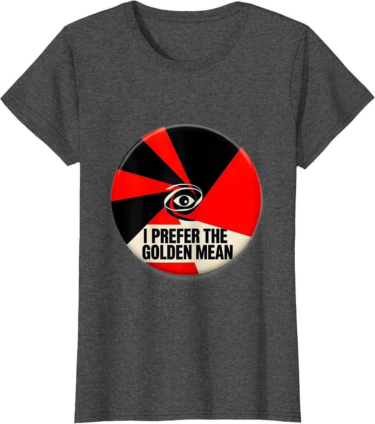 Women's I Prefer The Golden Mean Constructivist Sacred Geometry Math T-Shirt - Dark Heather Grey