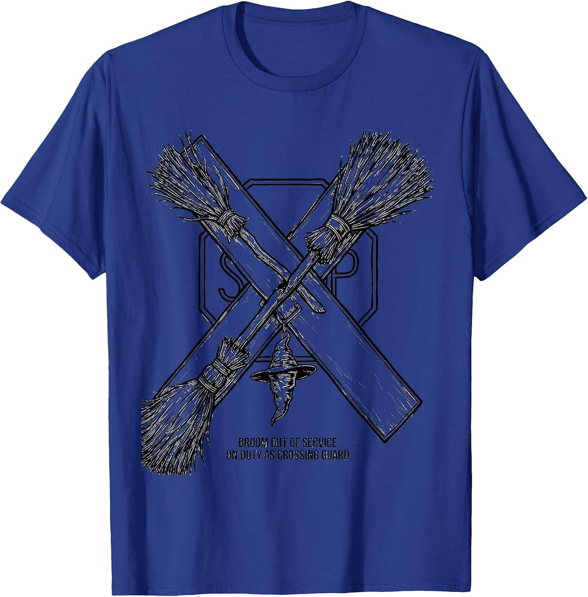 Broom Out Of Service On Duty As Crossing Guard Funny T-Shirt - Royal Blue
