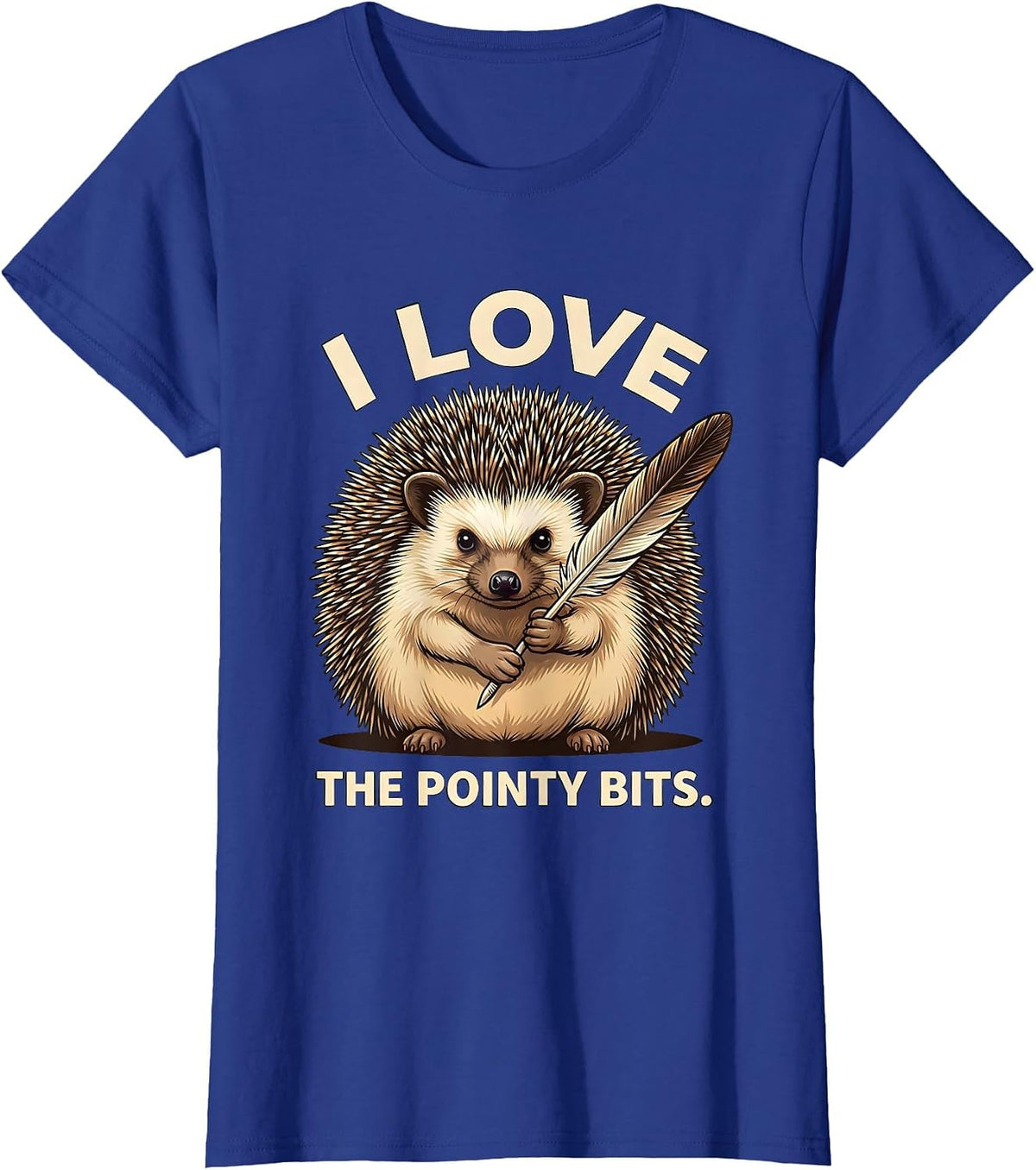 Women's I Love The Pointy Bits Cute Hedgehog Lover Funny Hedgehog T-Shirt - Royal Blue