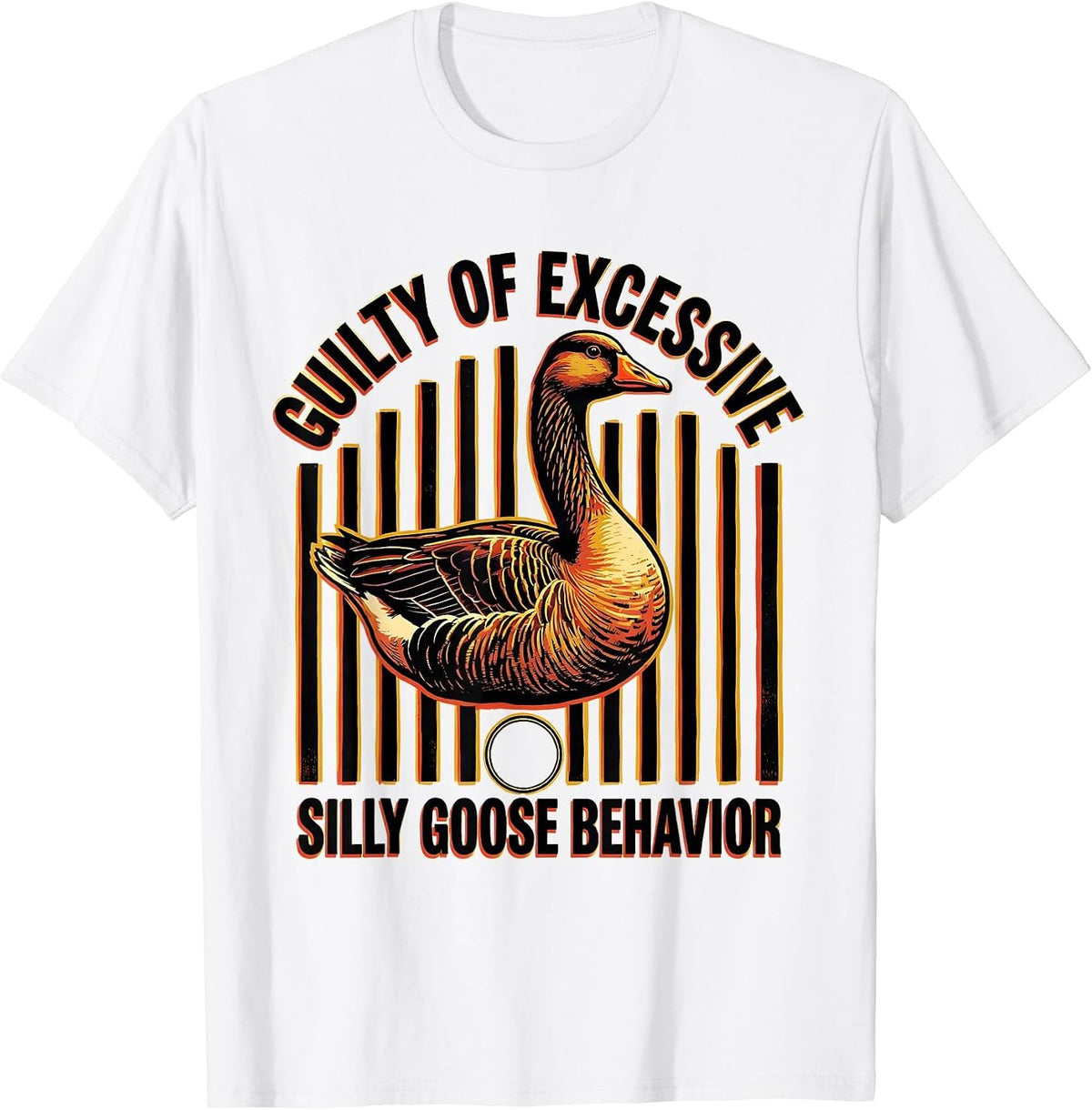 Men's Guilty Of Excessive Silly Goose Behavior Funny T-Shirt - White