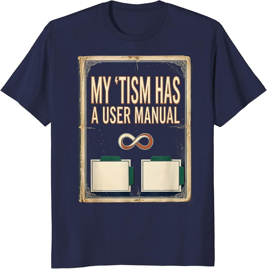 My 'Tism Has A User Manual Vintage Neurodiversity Meme Humor T-Shirt - Navy Blue