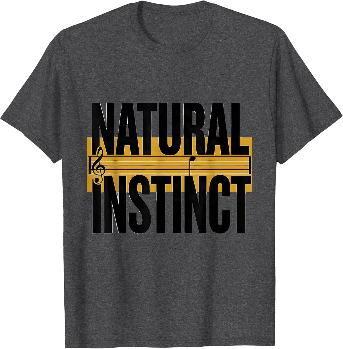 Men's Natural Instinct Funny Music Lover Gift Musician Humor T-Shirt - Dark Heather Grey