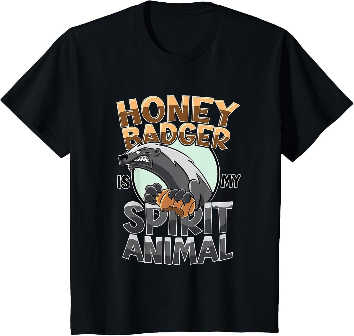 Funny Honey Badger is My Spirit Animal Shirt Women Men Kids T-Shirt - Black
