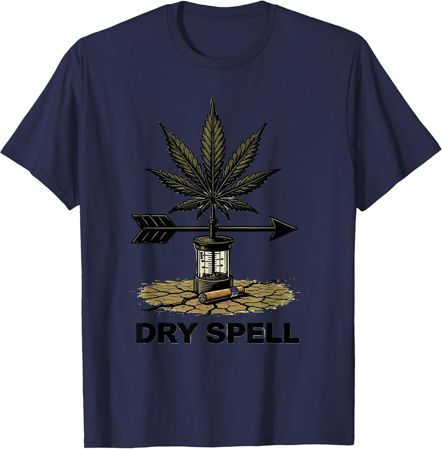 Dry Spell Vintage Cannabis Weather Vane Stoner Humor T-Shirt - Navy Blue