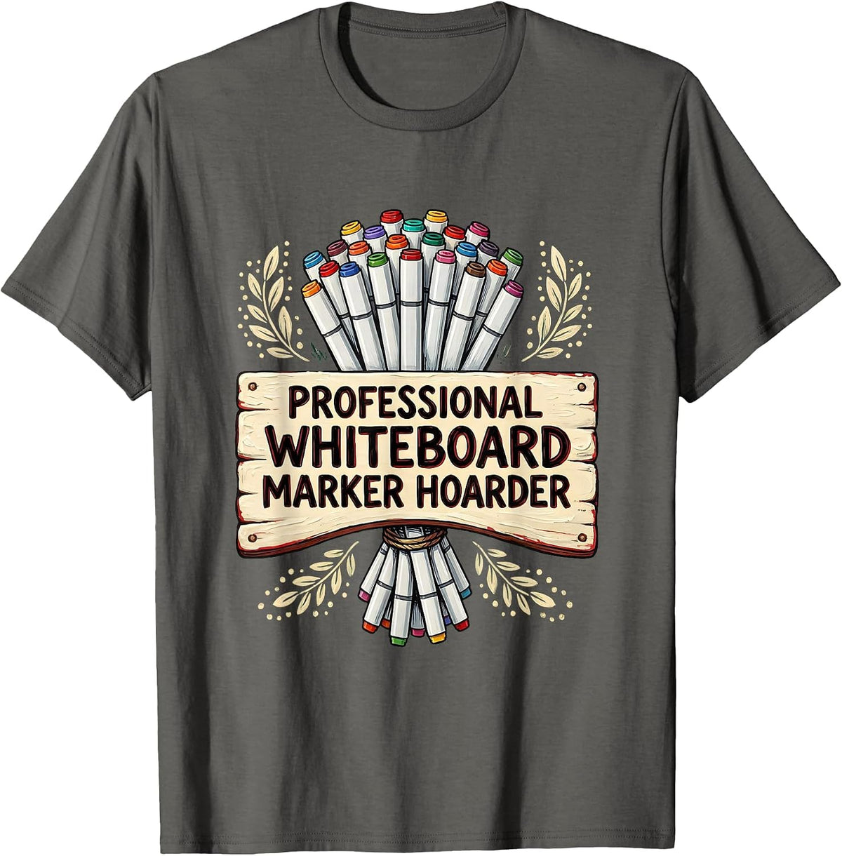 Professional Whiteboard Marker Hoarder Teacher Design T-Shirt - Asphalt Grey