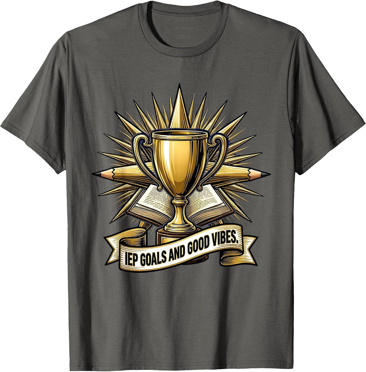 IEP Goals and Good Vibes Sped Teacher Design T-Shirt - Asphalt Grey