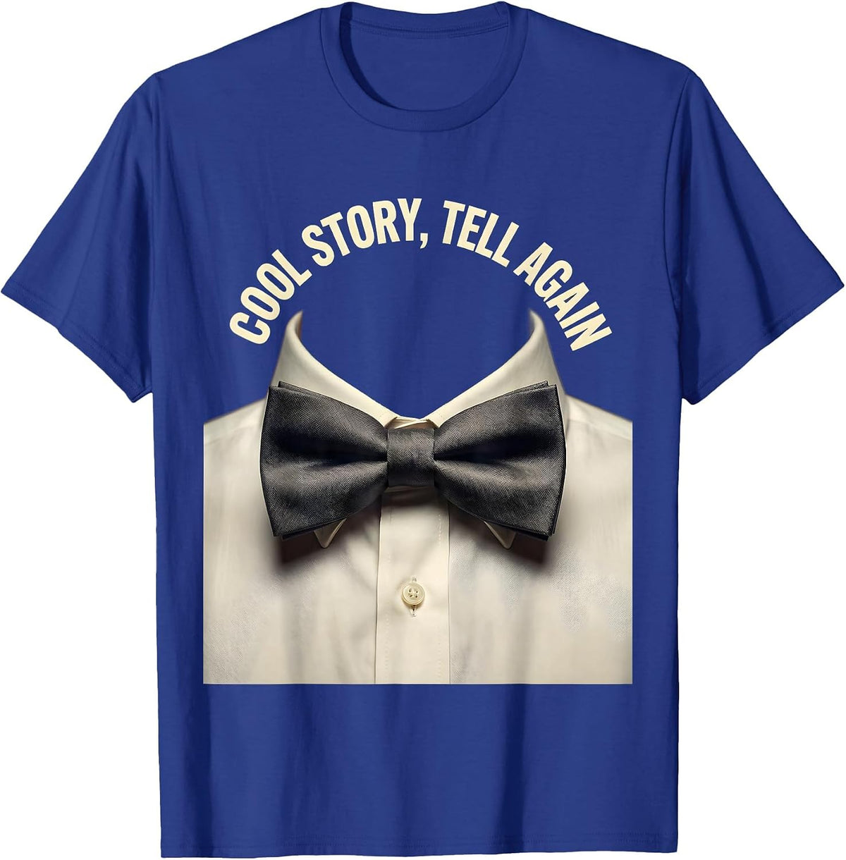 Men's Cool Story Tell Again Sarcastic Humor Design T-Shirt - Royal Blue