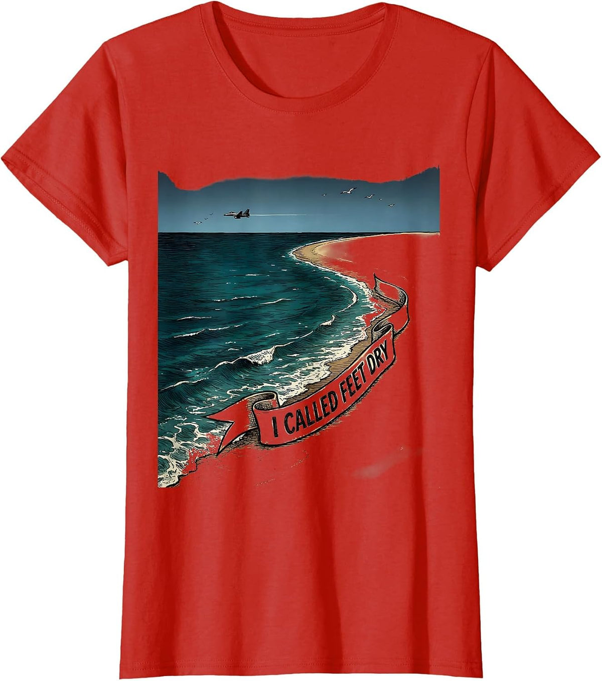 I Called Feet Dry Military Aviation Veteran Pilot Humor T-Shirt - Red
