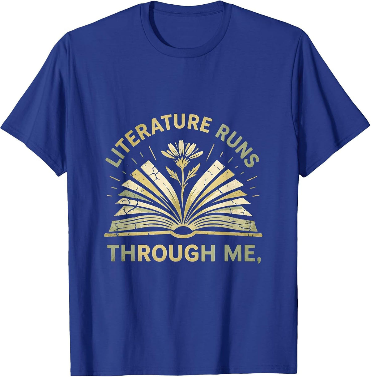 Literature Runs Through Me Book Character Teacher T-Shirt - Royal Blue