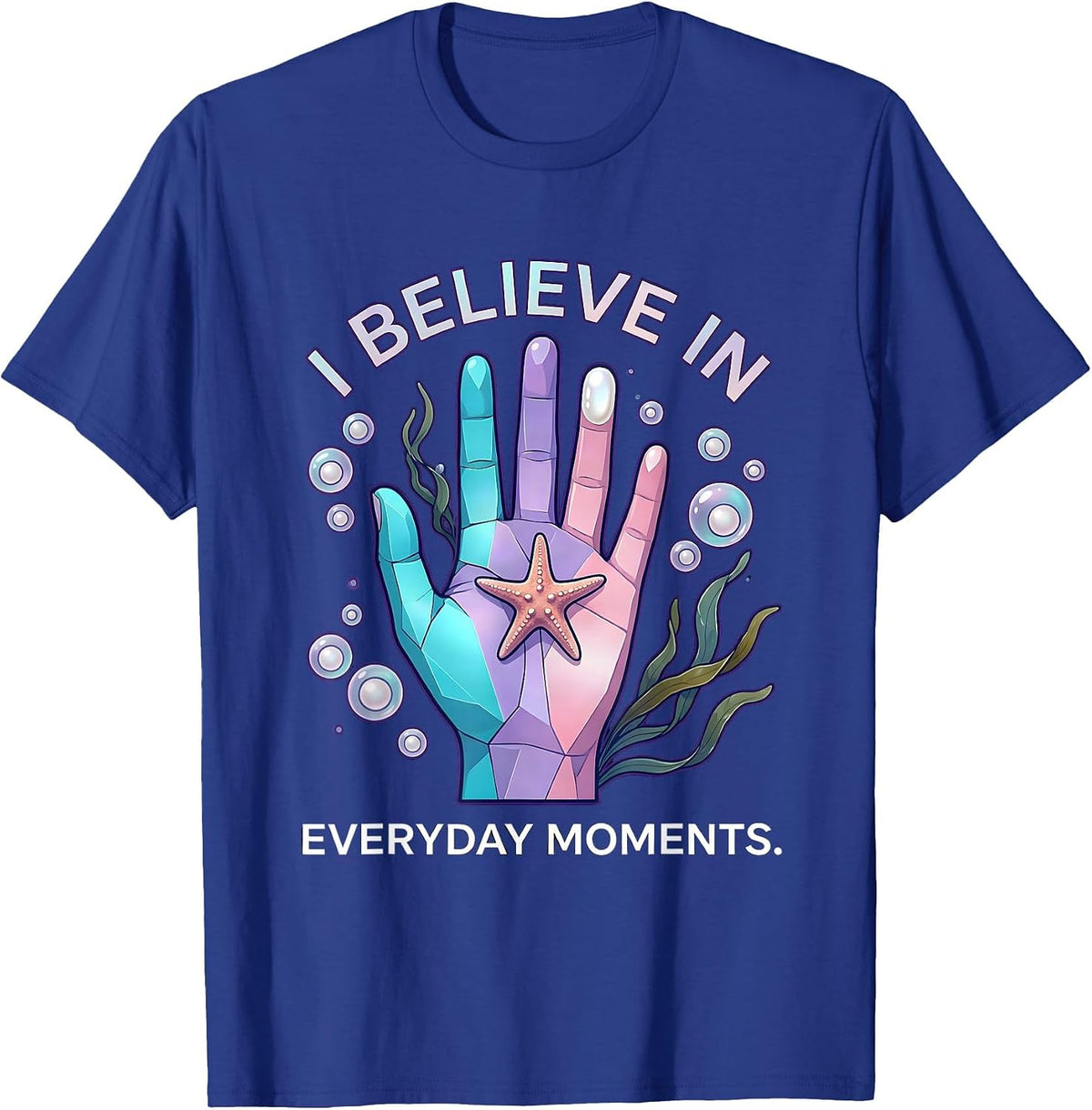 I Believe In Everyday Moments Occupational Therapy T-Shirt - Royal Blue