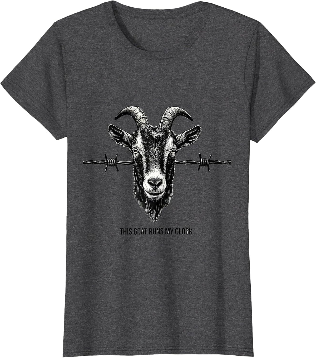 Women's This Goat Runs My Clock Rustic Western Animal Lover Humor T-Shirt - Dark Heather Grey