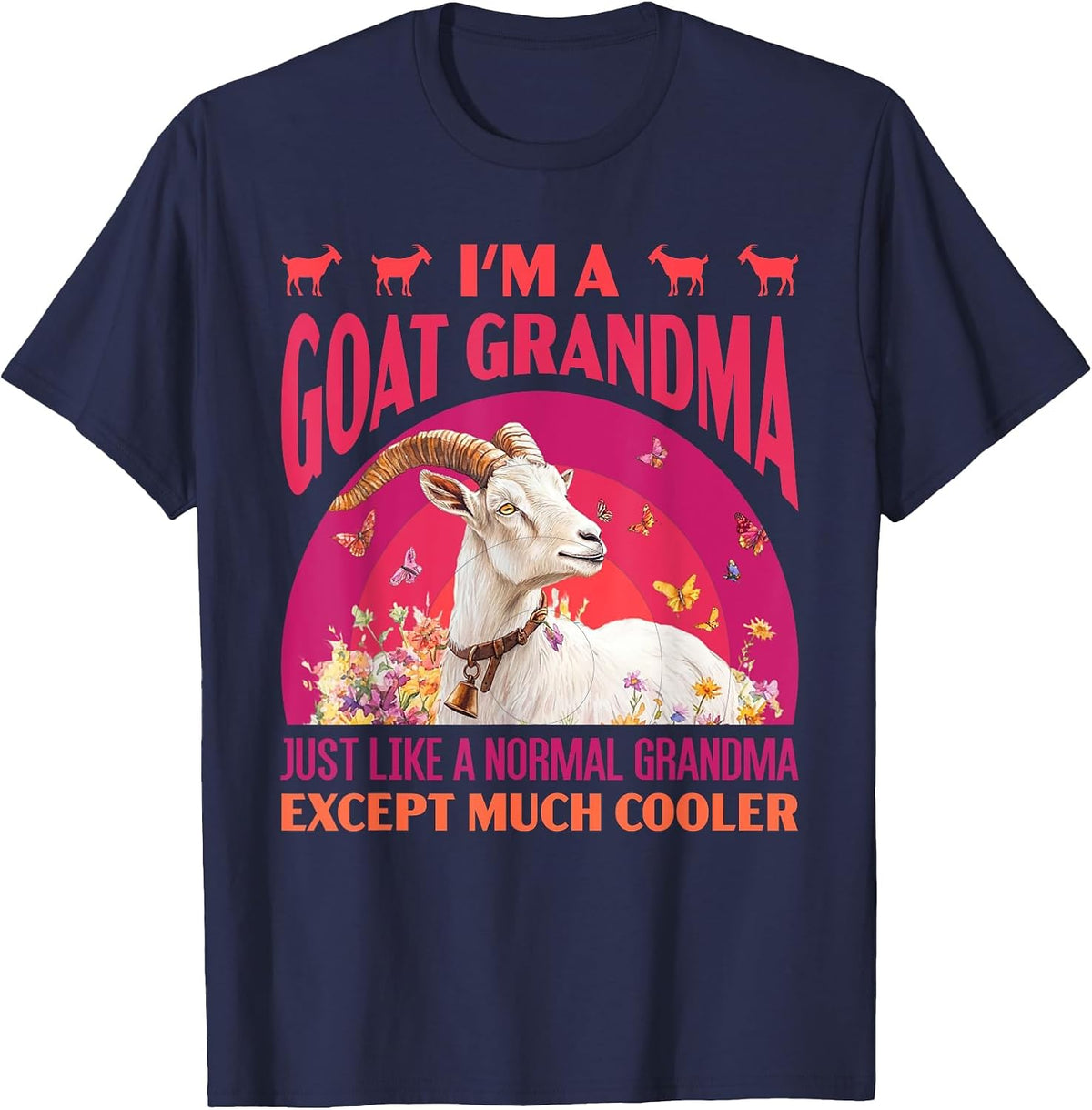 Granny I'm A Goat Grandma Like A Normal Grandma Goats T-Shirt - Navy Blue