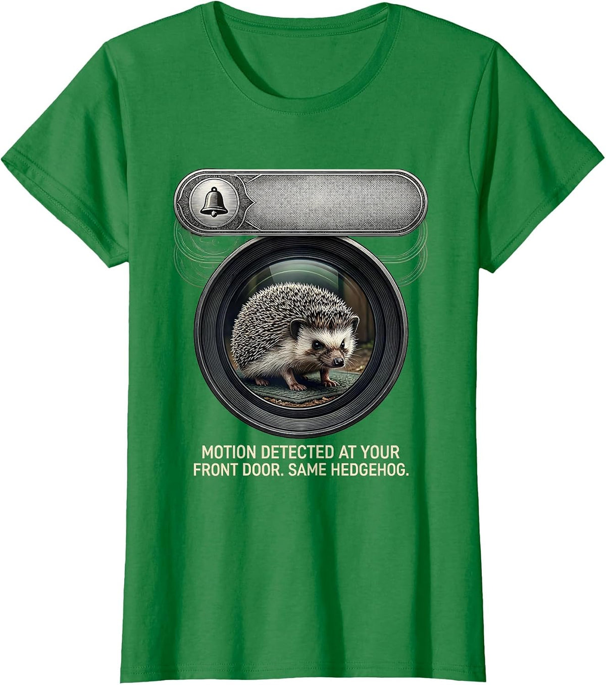Women's Motion detected at your front door. Same hedgehog. Funny T-Shirt - Kelly Green