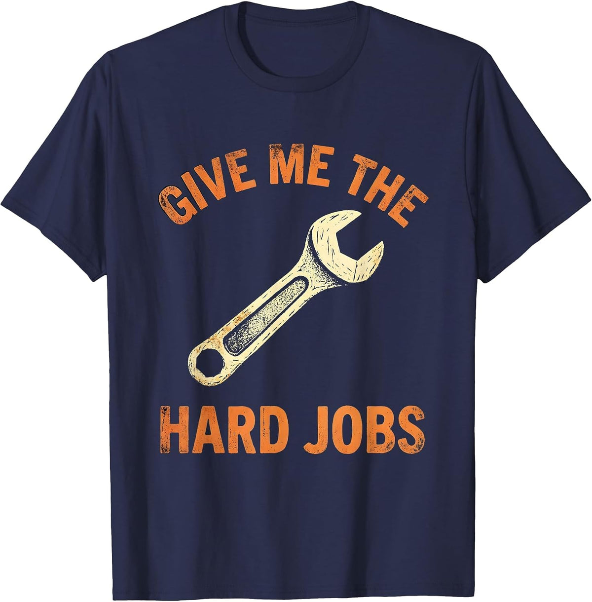 Give Me the Hard Jobs Mechanic Pride Design T-Shirt - Navy Blue