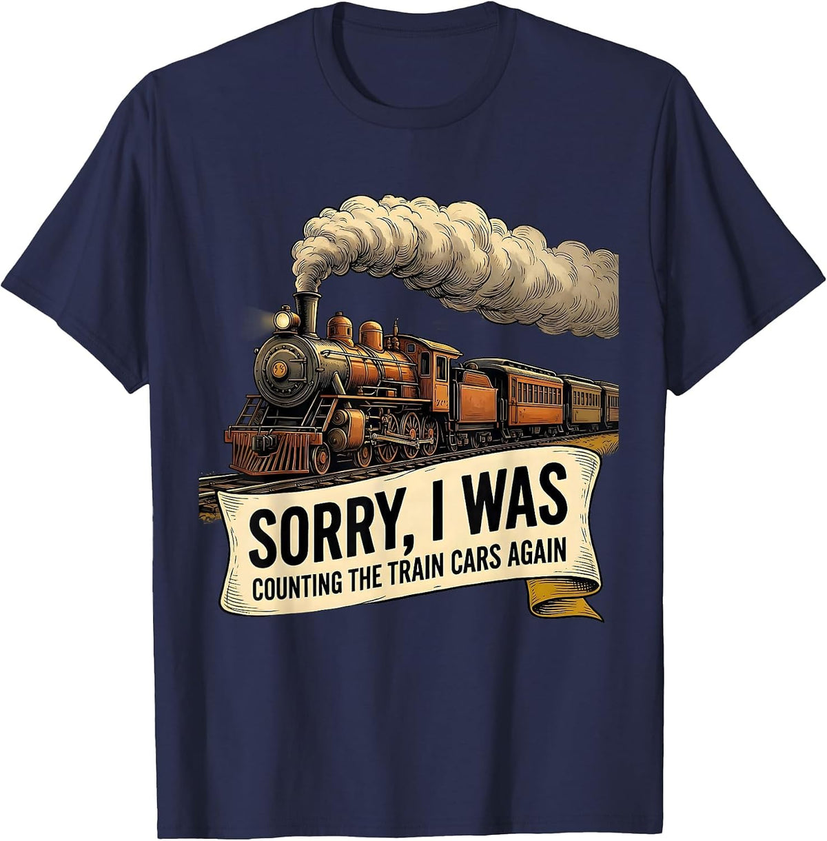 Men's Sorry, I Was Counting The Train Cars Again Funny Train T-Shirt - Navy Blue
